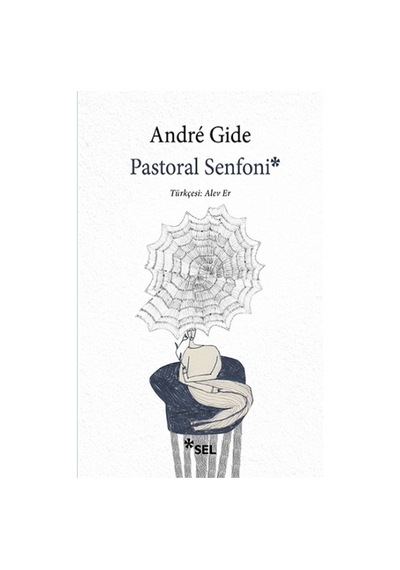 Pastoral Senfoni - Andre Gide - Sel Yayıncılık