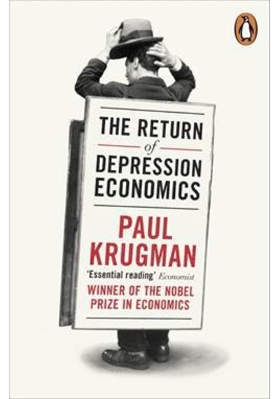 The Return of Depression Economics and the Crisis of 2009 9781846142390