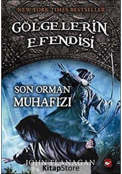 Son Orman Muhafızı / Gölgelerin Efendisi -12 / John  Flanagan