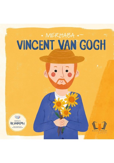Merhaba Vincent Van Gogh: Sanatçıyla İlk Buluşma