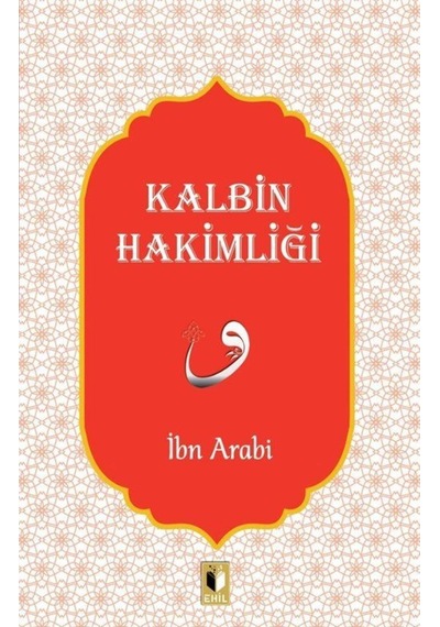 Kalbin Hakimliği - Muhyiddin İbnü'l Arabi - Ehil
