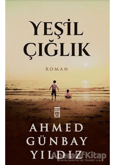 Yeşil Çığlık - Ahmed Günbay Yıldız - Timaş Yayınları