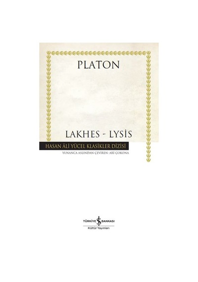 Lakhes-Lysis - Hasan Ali Yücel Klasikler - Platon - İş Bankası Kültür Yayınları