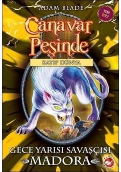 Canavar Peşinde 40 - Gece Yarısı Savaşçısı Madora - Kayıp Dünya - Adam Blade - Beyaz Balina Yayınları