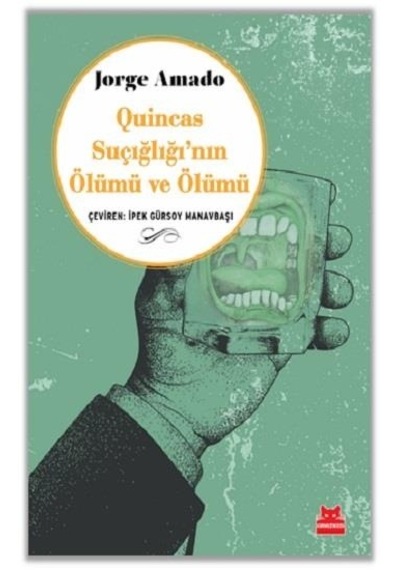 Quincas Suçığlığı'nın Ölümü ve Ölümü - Jorge Amado - Kırmızı Kedi