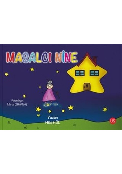Masalcı Nine - Hilal Gül - Us Yayınları