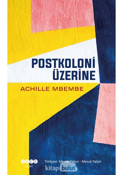 Postkoloni Üzerine - Achille Mbembe - Hece Yayınları