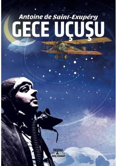 Gece Uçuşu - Antoine de Saint-Exupery - Smirna Yayınları
