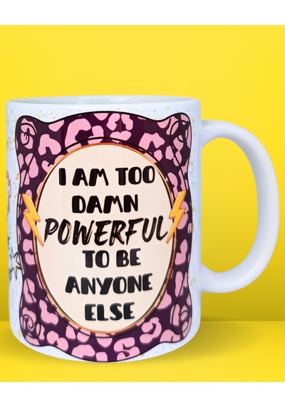 I Am Too Damn Powerful Renkli Motivasyon Kupası Motto Porselen Kupa Çok Renkli