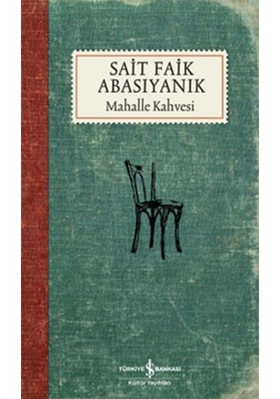 Iş Bankası Yayınları Mahalle Kahvesi Sait Faik  Abasıyanık