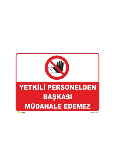 Yetkili Personelden Başkası Müdahale Edemez - Isg Levhası