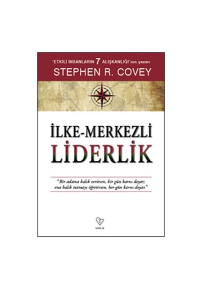 İlke Merkezli Liderlik - Stephen R. Covey - Varlık Yayınları