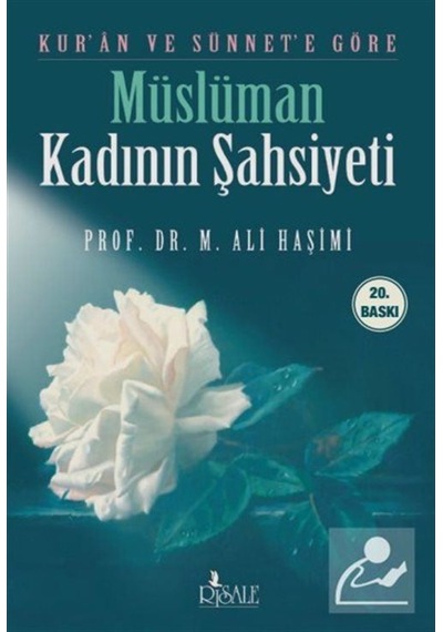 Kur'an ve Sünnet'e Göre Müslüman Kadının Şahsiyeti / Prof. Dr.... 9789756223062