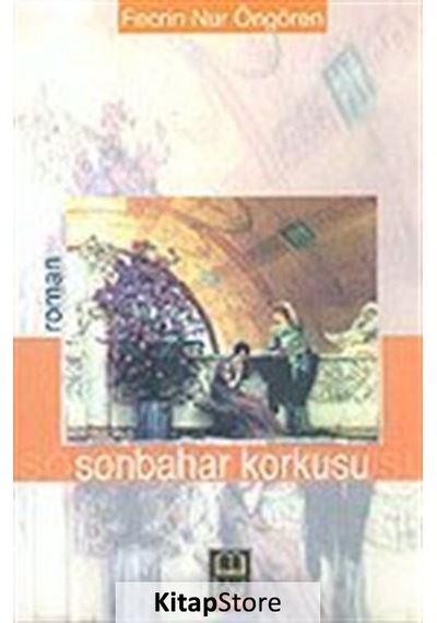 Sonbahar Korkusu - Fecrin Nur Öngören - Babıali Kitaplığı