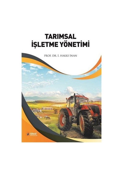Tarımsal İşletme Yönetimi / Prof. Dr. İ. Hakkı İnan