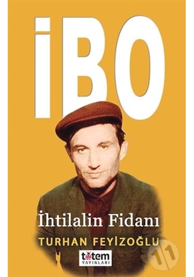 İbo-İhtilalin Fidanı - Turhan Feyizoğlu - Totem