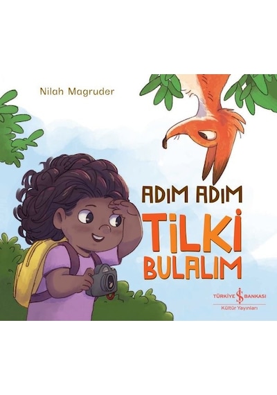 Adım Adım Tilki Bulalım - Nilah Magruder - İş Bankası Kültür Yayınları