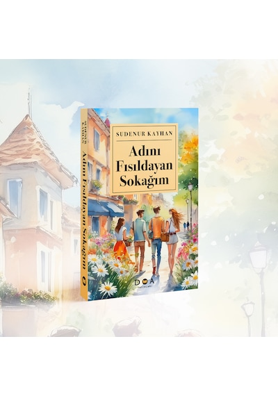 Adını Fısıldayan Sokağım