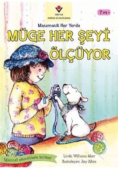 Müge Her Şeyi Ölçüyor-Matematik Her Yerde - Linda W. Aber - Tübitak Yayınları