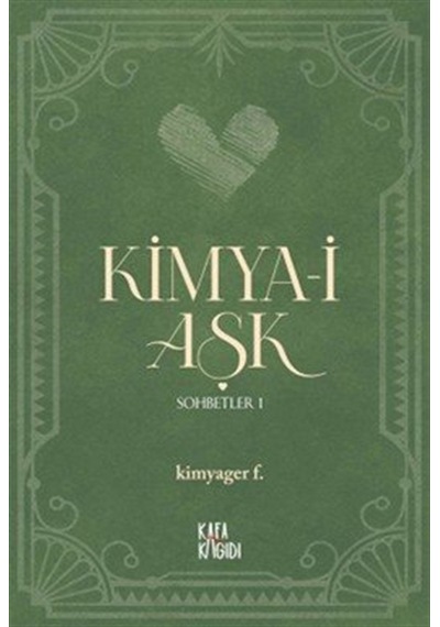 Kimya-i Aşk / Sohbetler 1 / Kimyager F.