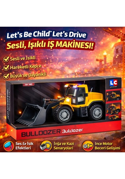 Let S Be Child Let S Drive Sesli Ve Işıklı Buldozer Sürtme Sistemli Hareketli Kepçeli Sarı
