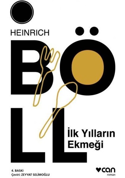 İlk Yılların Ekmeği - Heinrich Böll - Can Yayınları