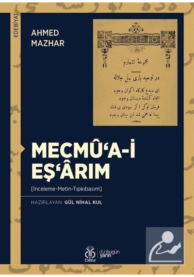 Mecmu'a-i Eş'arım: İnceleme - Metin - Tıpkıbasım - Ahmed Mazhar - DBY Yayınları