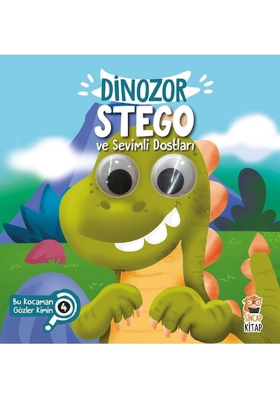 Dinozor Stego ve Sevimli Dostları-Bu Kocaman Gözler Kimin? - Asiye Aslı Aslaner - Sincap Kitap