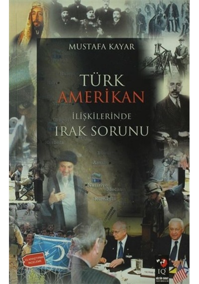 Türk Amerikan Ilişkilerinde Irak Sorunu 9799756618706