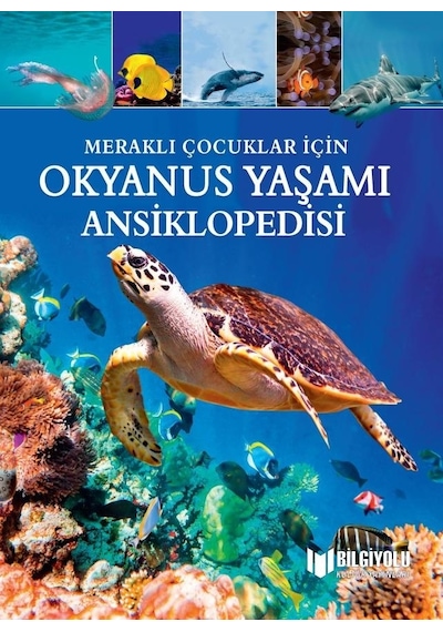 Meraklı Çocuklar İçin Okyanus Yaşamı Ansiklopedisi