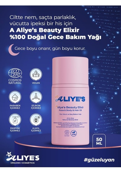 Aliye's Beauty Elixir Gece Bakım Yağı Yüz, Vücut Ve Saç İçin Ecocert Cosmos Organik Sertifikalı & Vegan Onarıcı Bitkisel Yağ Karışımı 50 Ml