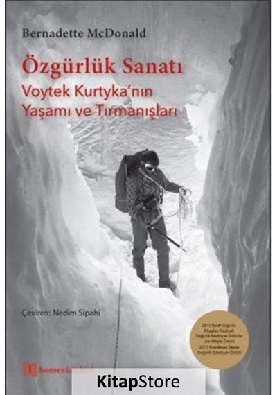 Özgürlük Sanatı-Voytek Kurtyka'nın Yaşamı ve Tırmanışları - Bernadette Mcdonald - Homer Kitabevi