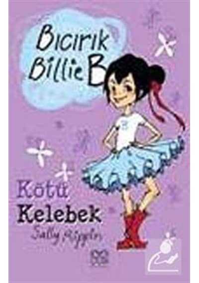 Bıcırık Billie B Kötü Kelebek - Sally Rippin - 1001 Çiçek
