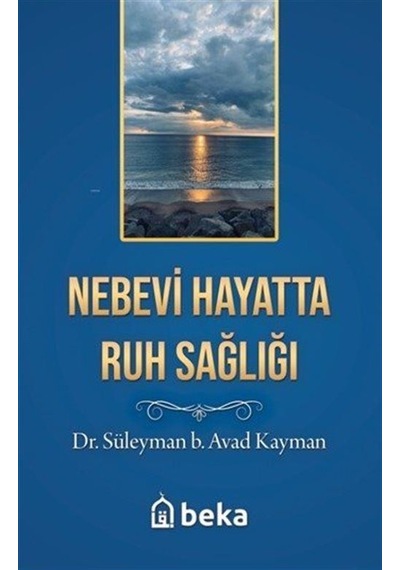 Nebevi Hayatta Ruh Sağlığı / Süleyman B. Avad Kayman
