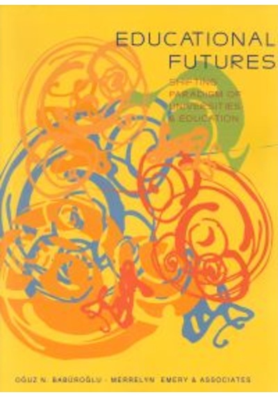 Educational Futures - Shifting Paradigm Of Universities & Educati 383608689
