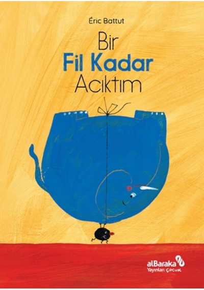Bir Fil Kadar Acıktım