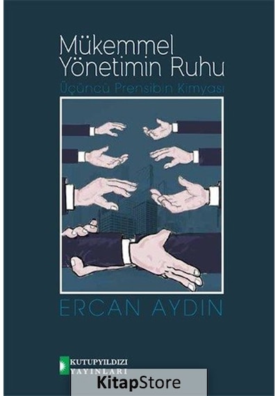 Mükemmel Yönetimin Ruhu - Ercan Aydın - Kutup Yıldızı Yayınları