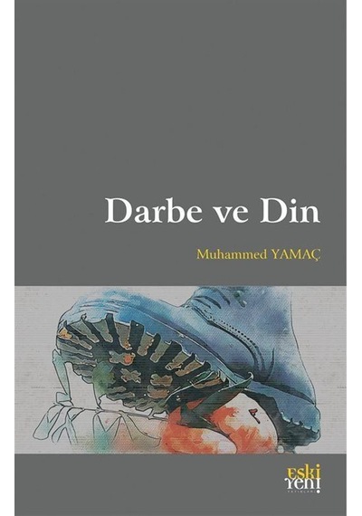 Darbe ve Din / Muhammed Yamaç