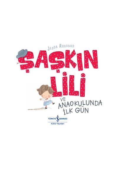 Şaşkın Lili Ve Anaokulunda İlk Gün - Aıaı-819956