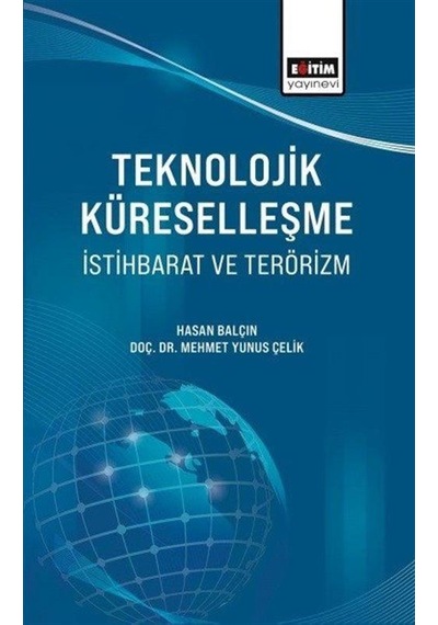 Teknolojik Küreselleşme, İstihbarat Ve Terörizm / Hasan Balçın