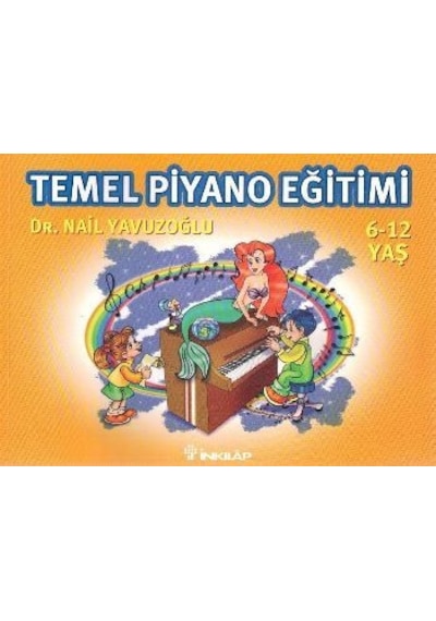 Temel Piyano Eğitimi 6-12 Yaş