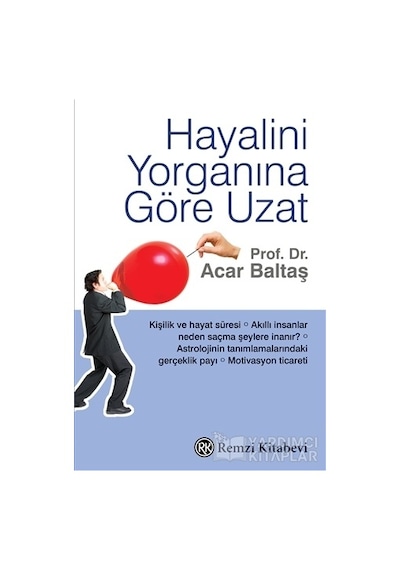 Hayalini Yorganına Göre Uzat - Acar Baltaş - Remzi Kitabevi