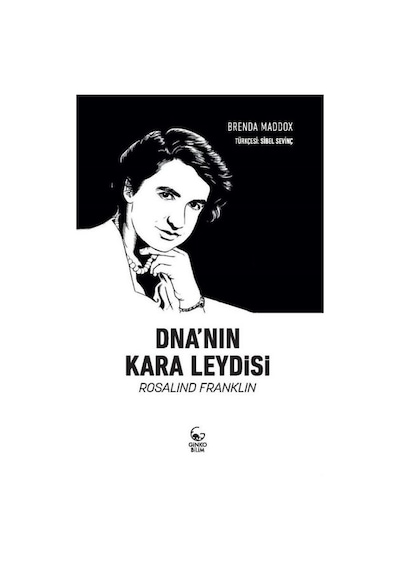 DNA'nın Kara Leydisi: Rosalind Franklin  - Brenda Maddox  - Ginko Bilim