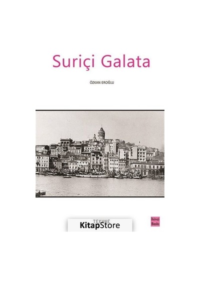 Suriçi Galata - Özkan Eroğlu - Tekhne Yayınları