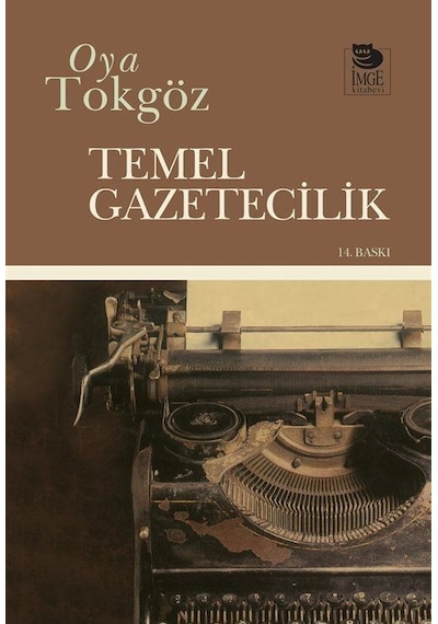 Temel Gazetecilik - Oya Tokgöz - İmge Kitabevi