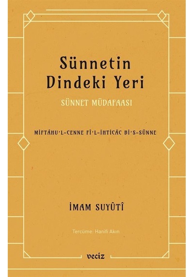 Sünnetin Dindeki Yeri - Sünnet Müdafaası - İmam Suyuti - Veciz Yayınları