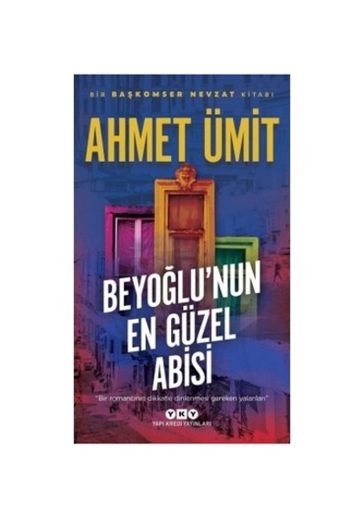 Ahmet Ümit'in Beyoğlu'nun En Güzel Abisi İle Hatıralar