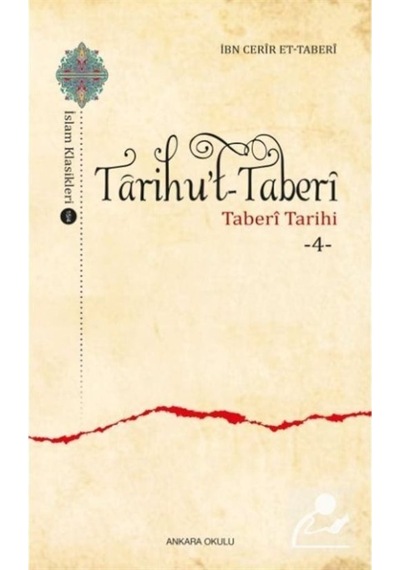 Tarihu't -Taberi 4  - Taberi Tarihi  - İbn Cerir et - Taberi  - Ankara Okulu Yayınları