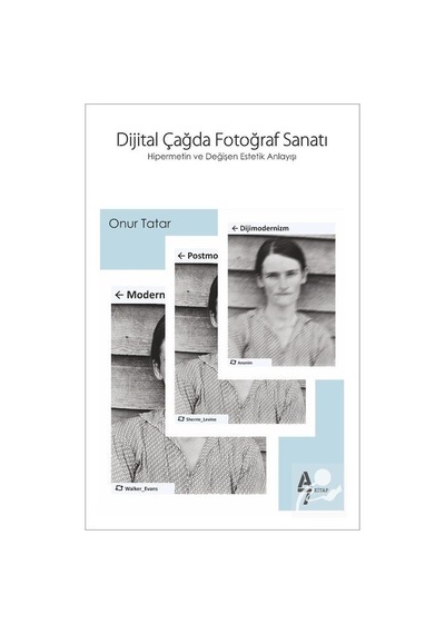 Dijital Çağda Fotoğraf Sanatı / Onur Tatar