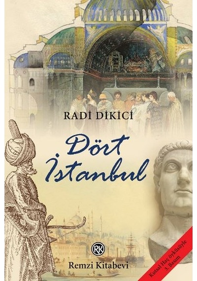 Dört İstanbul - Radi Dikici - Remzi Kitabevi